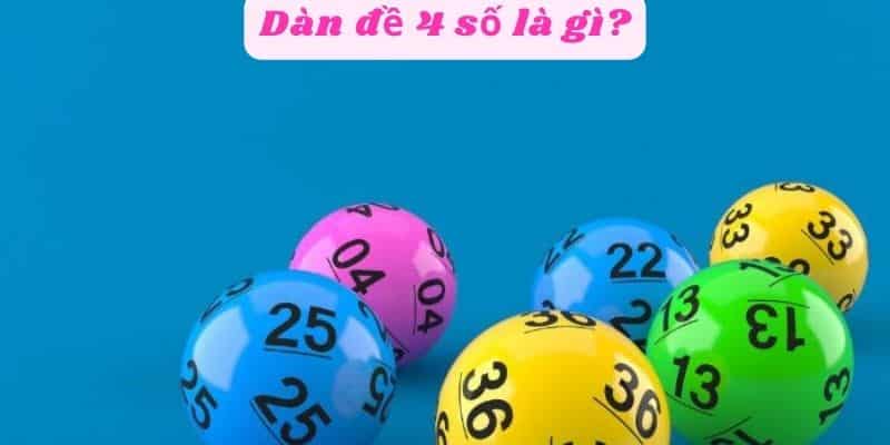 Dàn đề 4 số là gì?