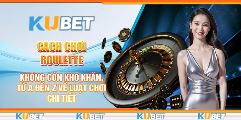 cách chơi roulette